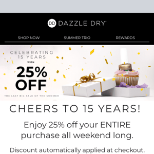 Our ANNIVERSARY SALE is here!