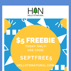 [Hello To Natural] Free $5 TODAY ONLY!