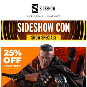 Get in on Sideshow Con sales!