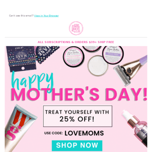 Moms!  Kick back & take 25% off