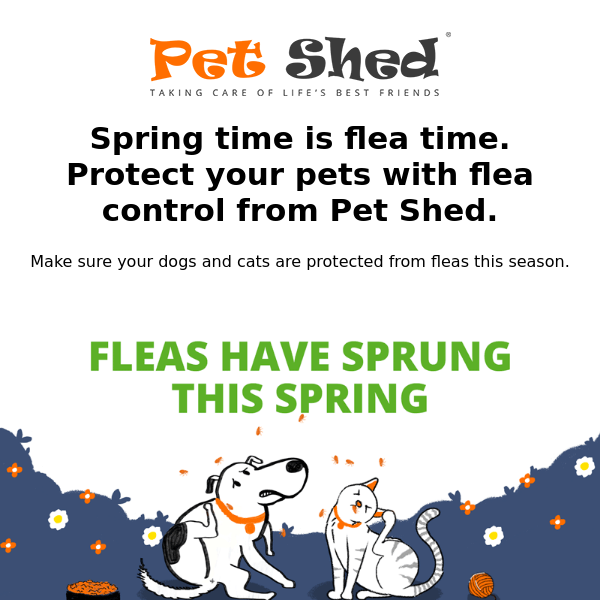 Beat the Spring time fleas with Pet Shed