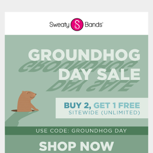 Buy 2 Get 1 FREE (UNLIMITED)! 🐿️ 🌱 ☀️ Use Code GroundHogDay!