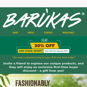 Late Start? Barukas to the Rescue - 30% Off Your First Order