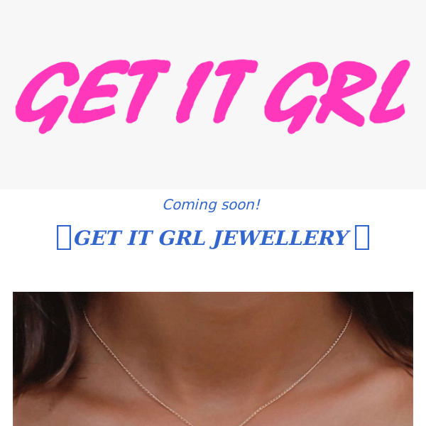 🤫Get It Grl, Coming soon!