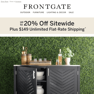Up to 20% off sitewide + $149 unlimited flat-rate shipping.