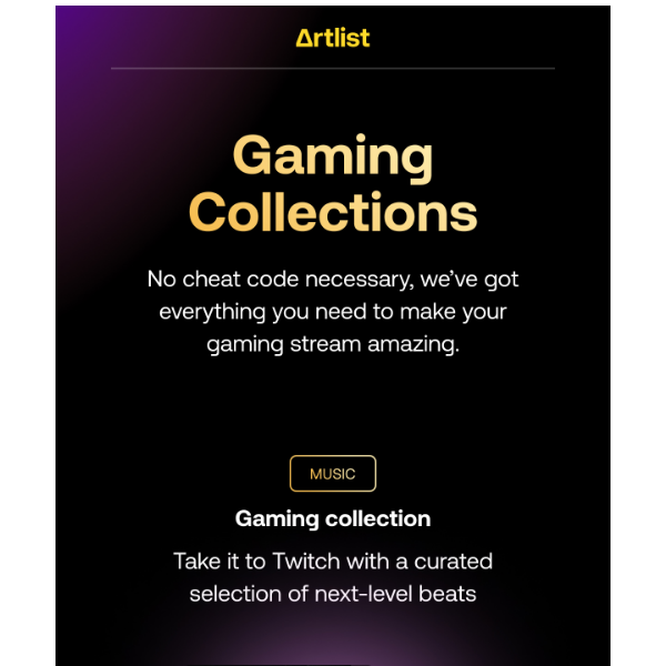 Artlist.io, get into gaming streams with curated assets