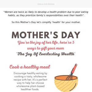 🫶 Gift your mother 'forever healthy' life