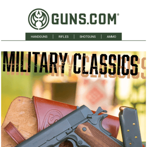 For Collector's Pieces & Guns With Antique Flair, Shop Our Military Classics!