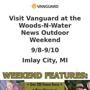 Vanguard at Woods-N-Water Outdoor Weekend