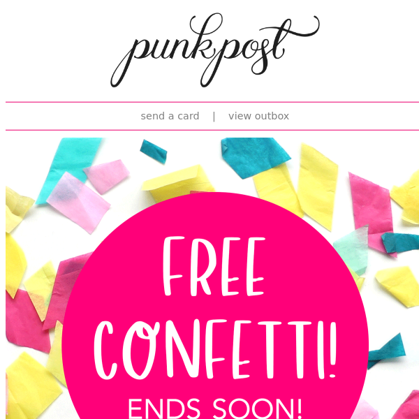 Free Confetti Ends Soon 🎉