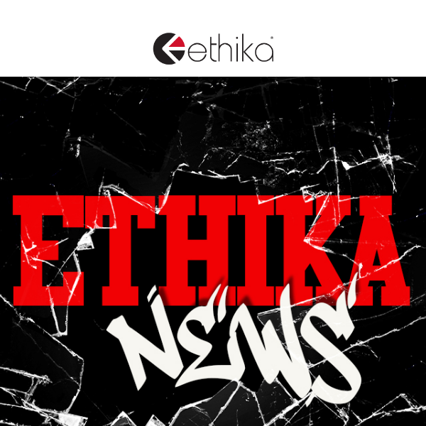 What's new at Ethika?