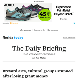 Daily Briefing: Brevard arts, cultural groups stunned after losing grant money