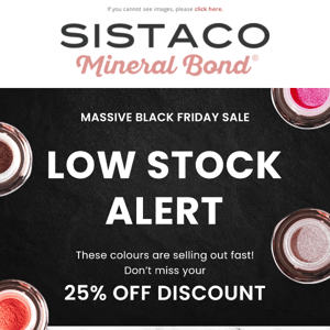 LOW STOCK ALERT - 25% OFF SITEWIDE