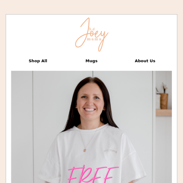 FREE Joey Mama Tee with Every Purchase