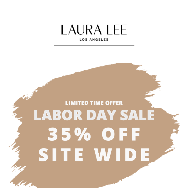 LAST CHANCE LABOR DAY SALE! 35% OFF SITE WIDE!