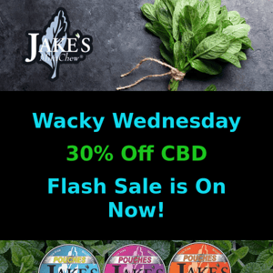 Super Wacky Wednesday CBD Flash Sale 30% Off All CBD orders Today