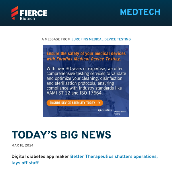 | 03.18.24 | Better Therapeutics shutters operations, lays off staff; Titan Medical finds new home with Conavi