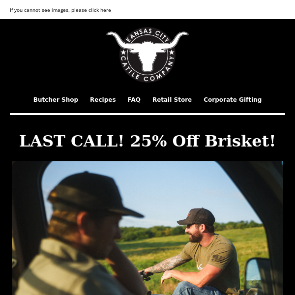 LAST CALL! 25% OFF Brisket