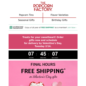 FINAL HOURS for free shipping on Valentine’s Day gifts.