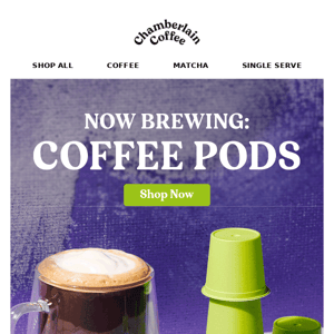 coffee PODS are here!!!