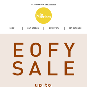 EOFY IS HERE! Shop the biggest sale of the year...