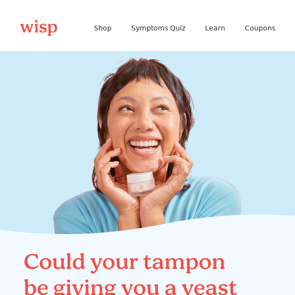 Could your tampon be giving you a yeast infection?