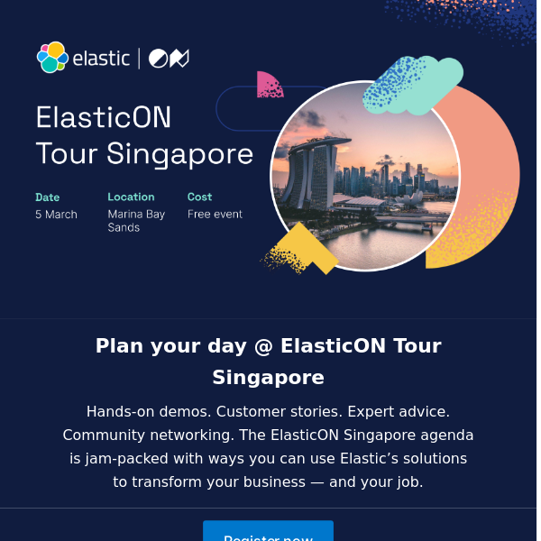 Check out the final ElasticON Tour Singapore agenda and register now.