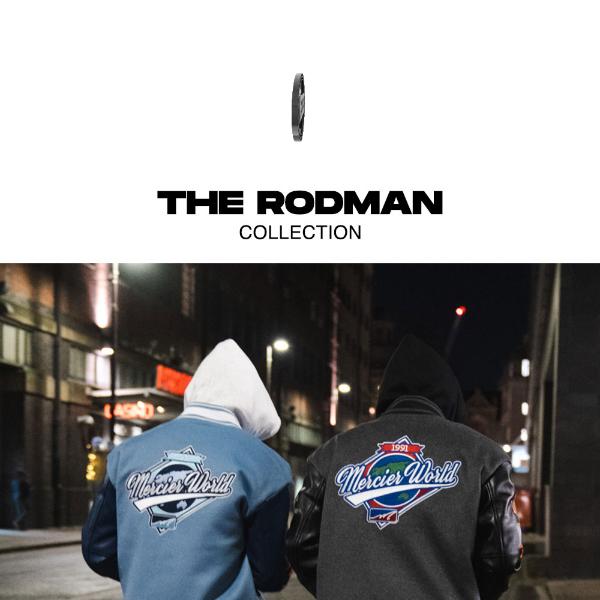 New Arrivals To The Rodman Collection