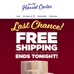 You Shop, We Ship Free Ends Tonight!