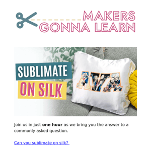 Join Us LIVE: YOU CAN SUBLIMATE ON SILK?! 