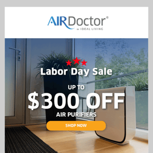 Labor Day Special: Up to $300 OFF Purifiers!