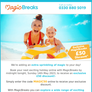 Your exclusive discount code for your next exciting MagicBreaks holiday!