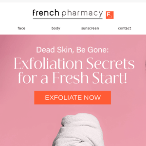 Ready to Exfoliate Like a Pro, French Pharmacy?