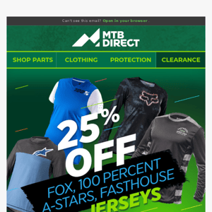 25% Off Fox, 100 Percent, Alpinestars, Fasthouse Jerseys and Garbaruk Cassettes