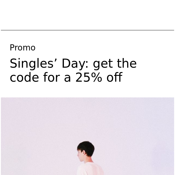 Singles’ Day: get the code for a 25% off