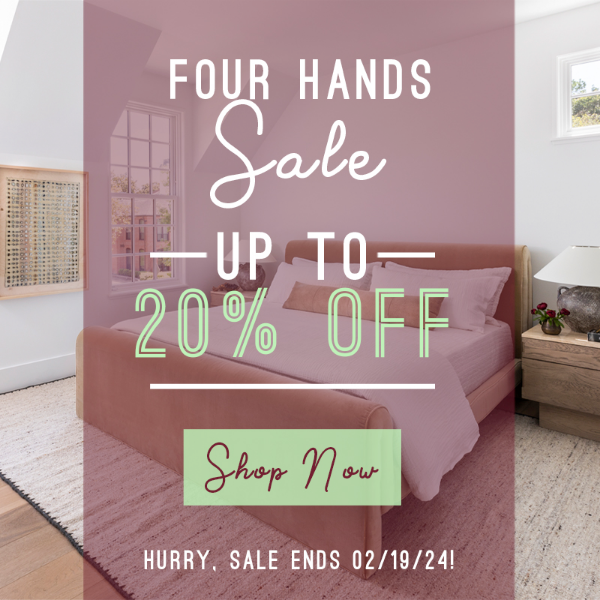 Four Hands Sale: Up to 20% Off