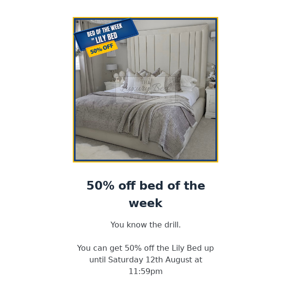 Bed of the week - 50% Off!
