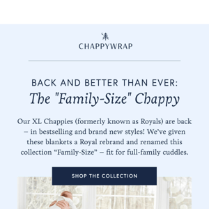 NEW: XL Chappies are BACK!