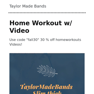 Home workouts W/ Taylor Made Bands