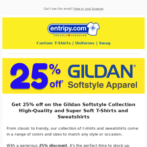 Save Big on Gildan Softstyle - 25% off All Styles!