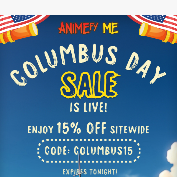 Set Sail to Savings this Columbus Day 🚢