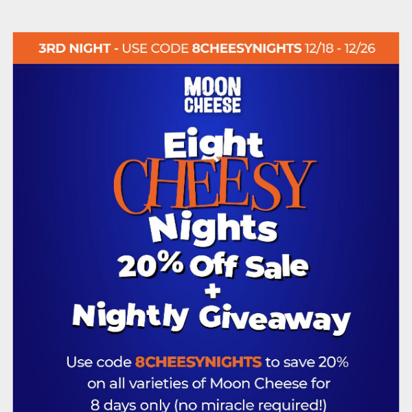 🕎 3rd of 8 Cheesy Nights: 20% Off Sale + Giveaway