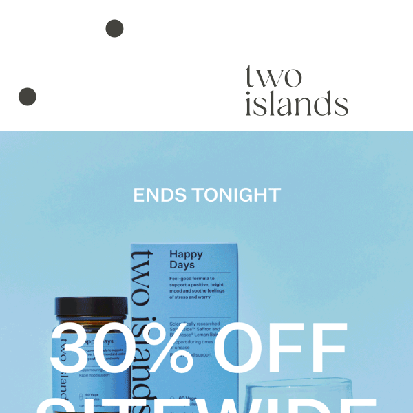 30% OFF SITEWIDE ENDS MIDNIGHT