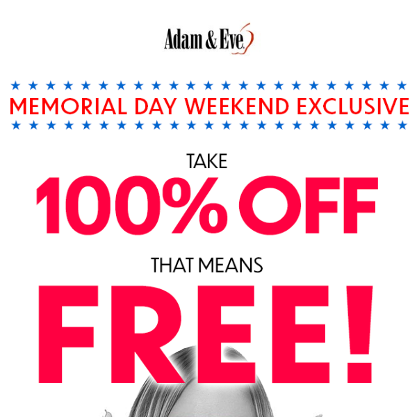 Take your orgasms to the next level with FREE gifts this Memorial Day!