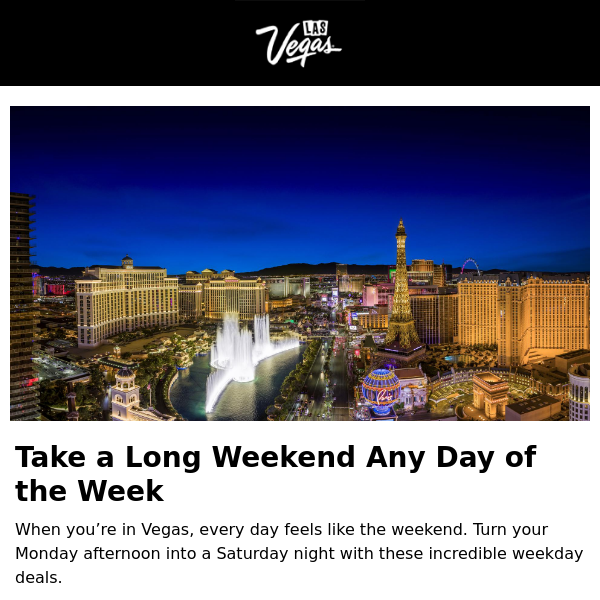 Your Weekend Starts Whenever with These Las Vegas Deals