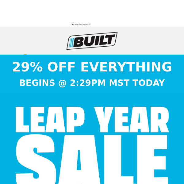 LEAP YEAR 29% OFF! Starting @ 2:29pm MST Today!