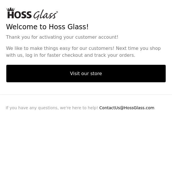 Your Hoss Glass Customer Account has be confirmed!