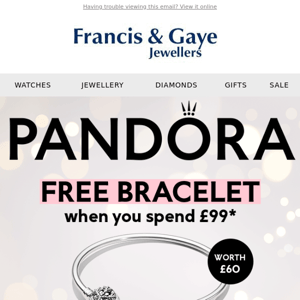 Spend £99 on Pandora and receive a FREE bracelet