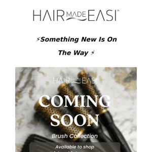 Don't Miss The Latest Drop from Hair Made Easi 💥