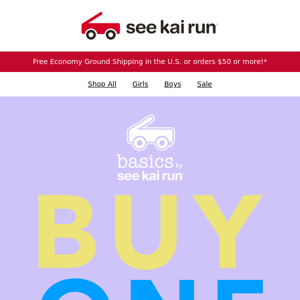 BOGO 50% Off! Basics by See Kai Run®